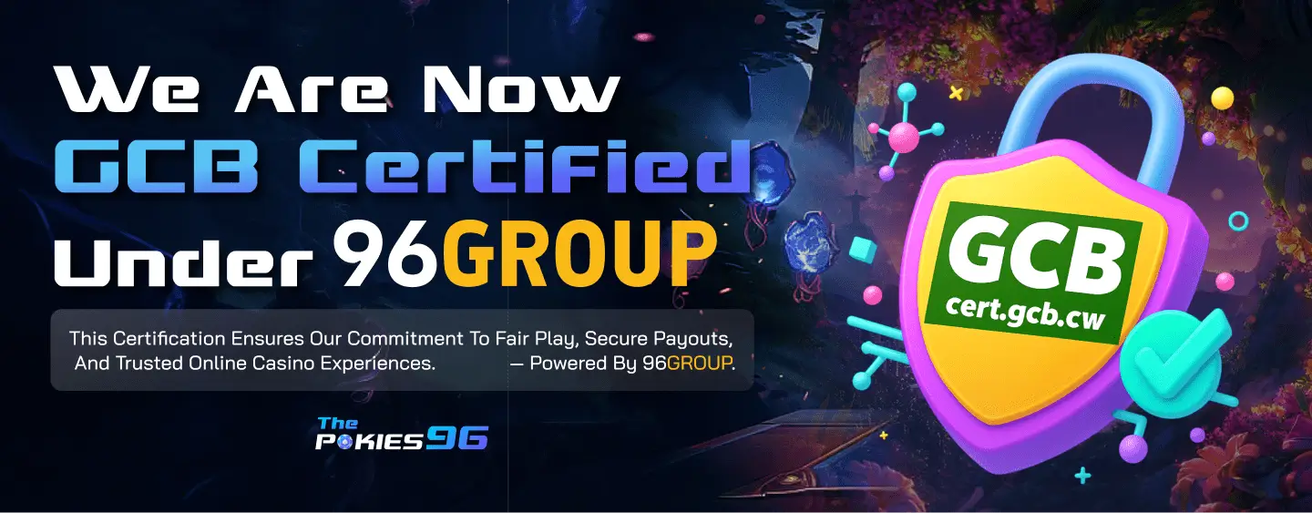 ThePokies96 GCB certified under 96Group, showing commitment to fair play and secure payouts.